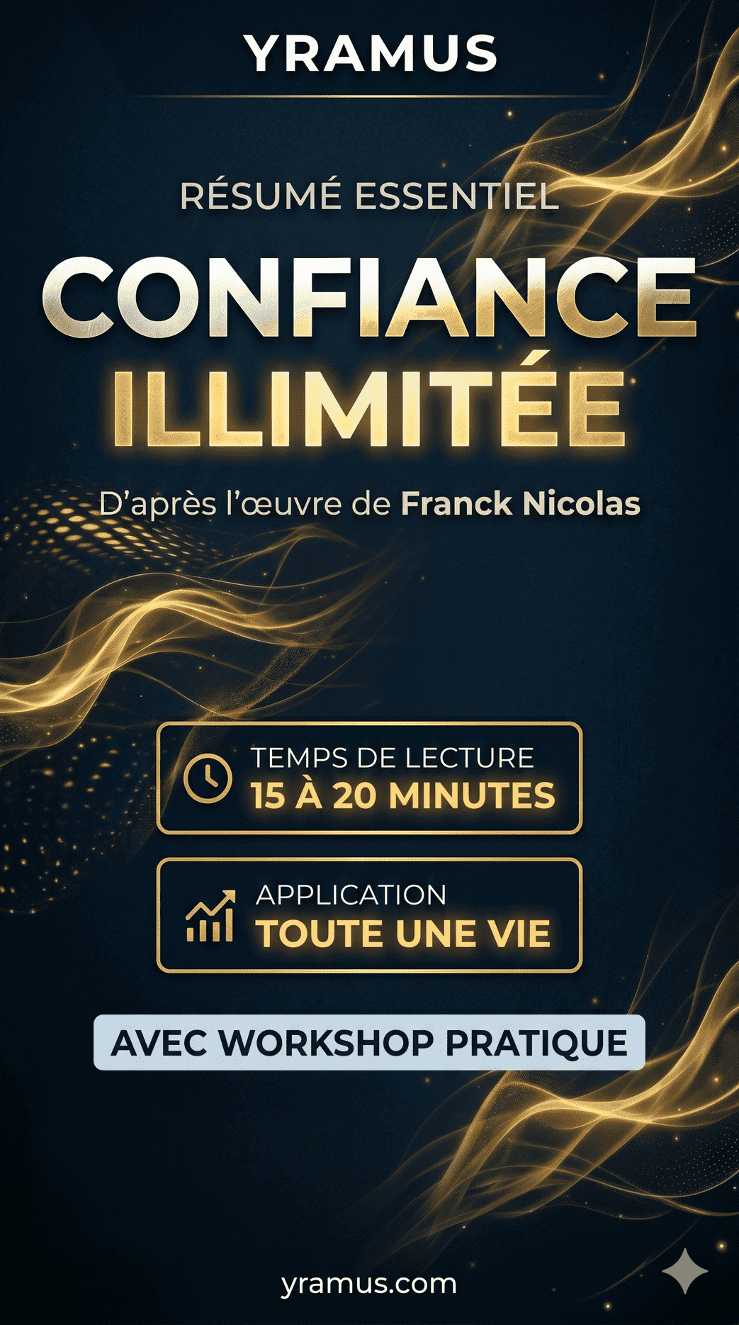 Confiance Illimitée de Franck Nicolas : Les 5 Piliers en 15 Minutes | Yramus