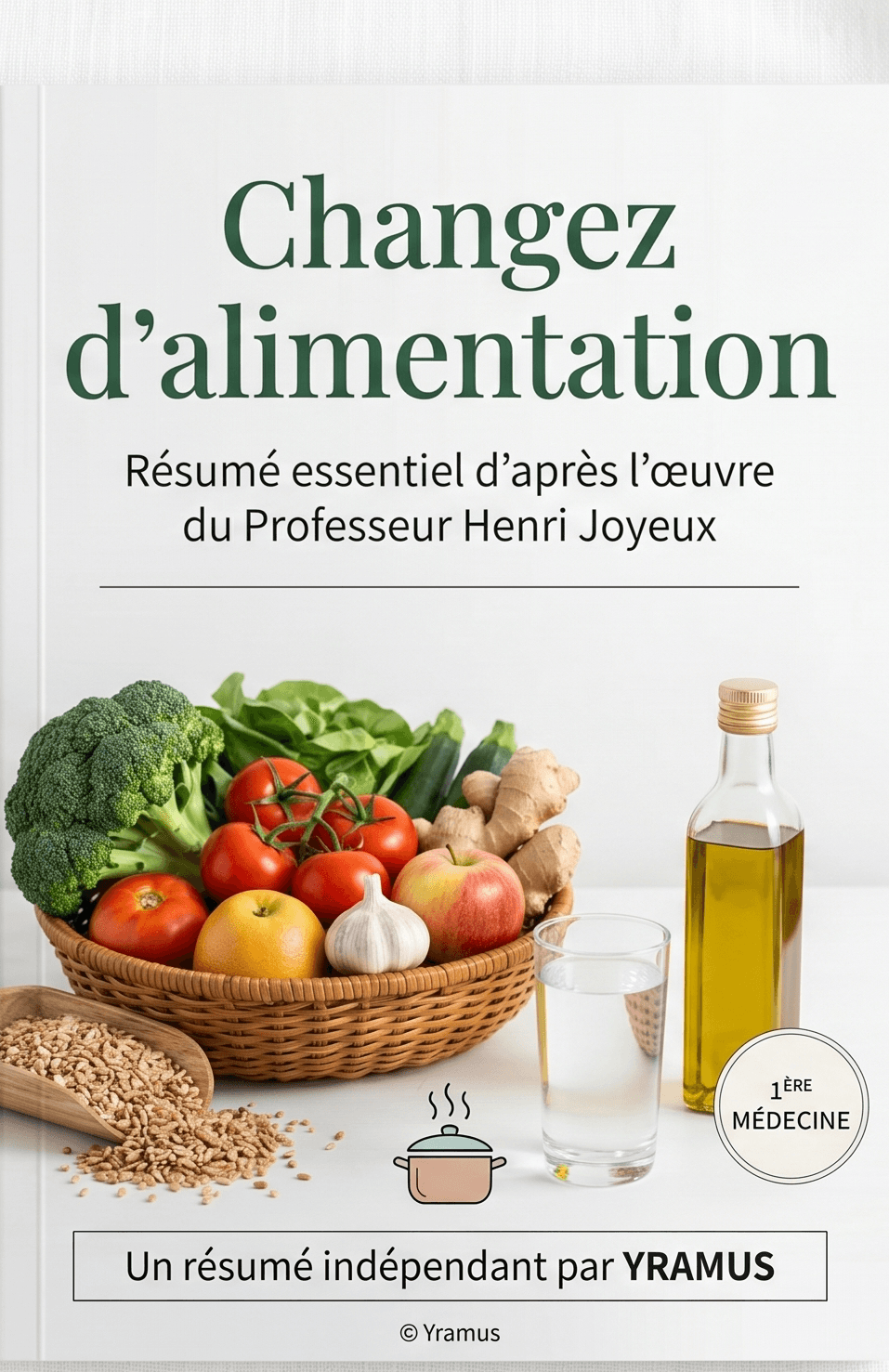 Changez d'alimentation, Professeur Henri Joyeux- résumé essentiel par Yramus