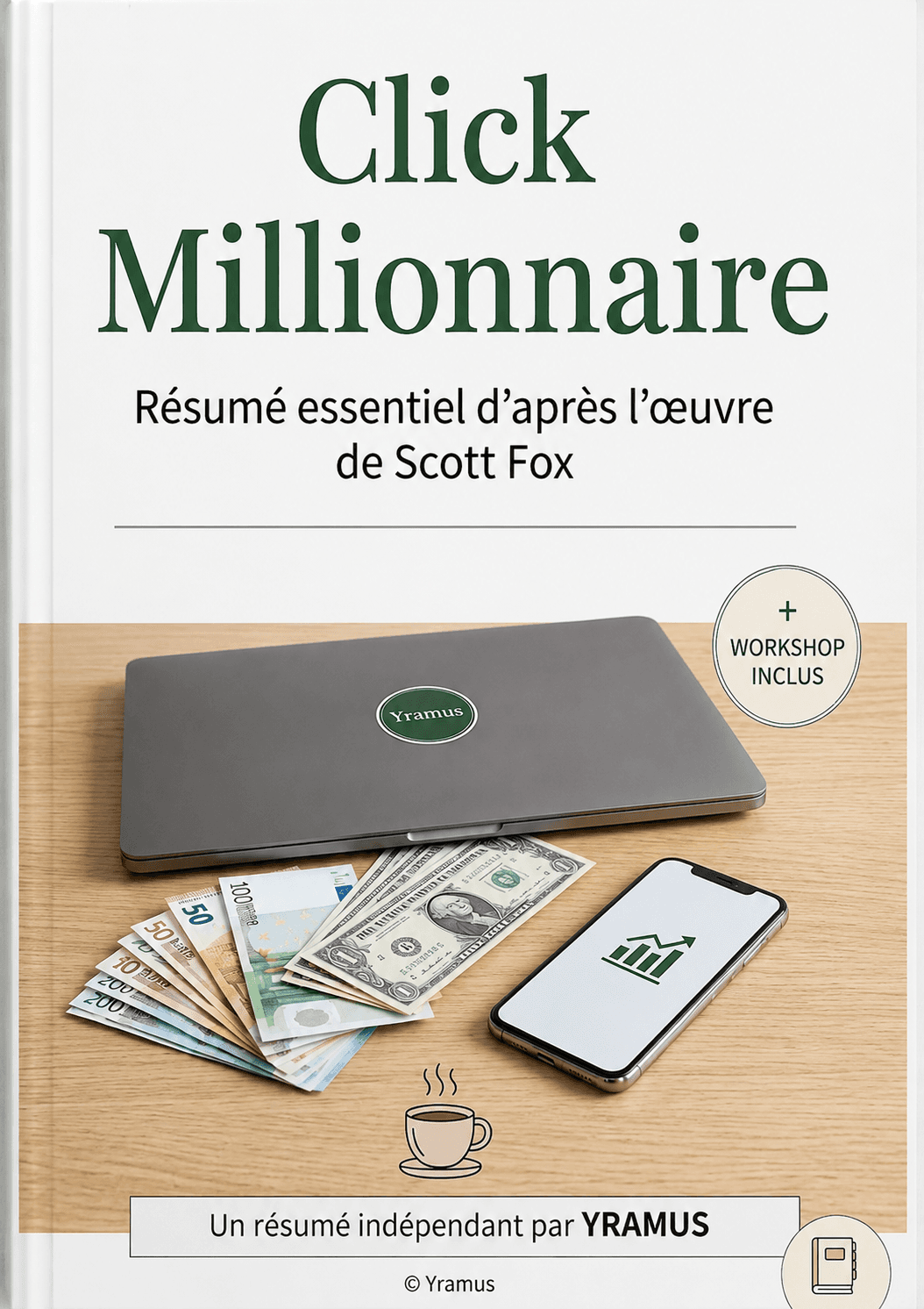 Click Millionnaire | Résumé essentiel de Scott Fox + Workshop Inclus | Yramus